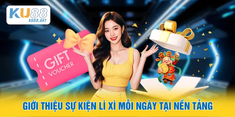 Lì Xì Mỗi Ngày - Cẩm Nang Nhận Thưởng Mùa Lễ Hội 1 Giới thiệu sự kiện lì xì mỗi ngày tại nền tảng