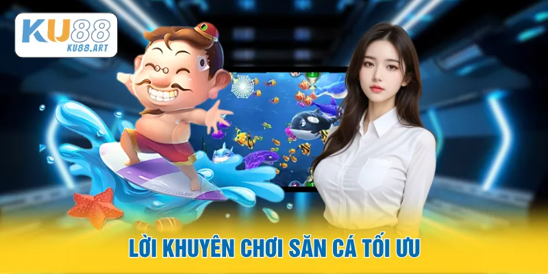 Bắn Cá Ăn Xu - Nhập Môn Săn Cá Đổi Thưởng Thật 3 Lời khuyên chơi săn cá tối ưu