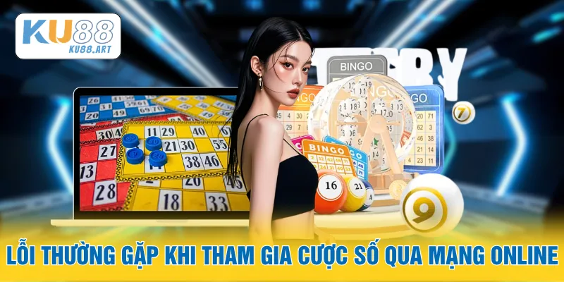 Soi Cầu Miền Bắc - Chiến Thuật Soi Cầu Chuẩn Nhất 3 Lỗi thường gặp khi tham gia cược số qua mạng online