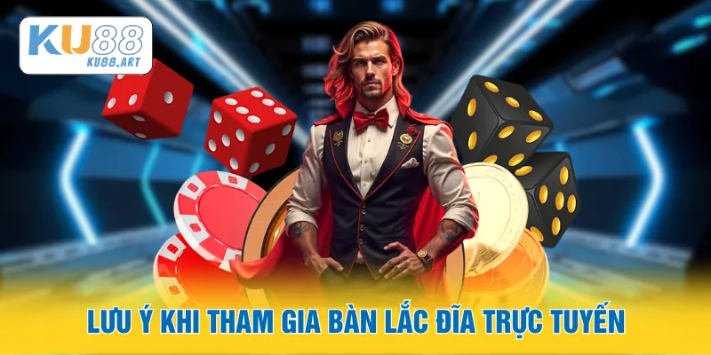 Xóc Đĩa Online - Khám Phá Trò Chơi Dân Gian Trực Tuyến 2026 3 Lưu ý khi tham gia bàn lắc đĩa trực tuyến