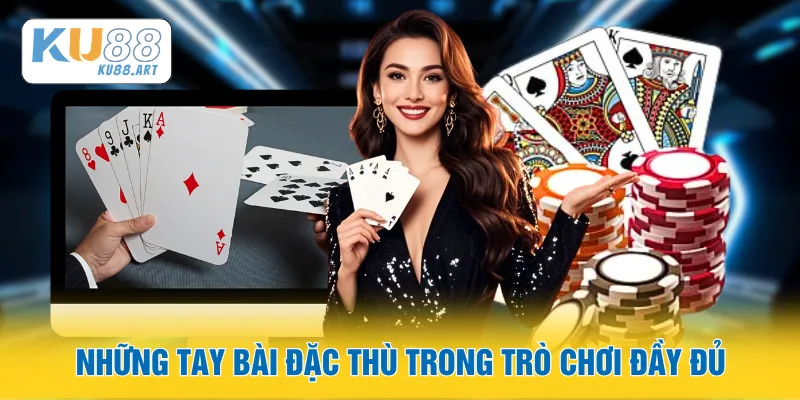 Game Bài Xì Dách - Hướng Dẫn Chơi Bài Dành Cho Tân Thủ 2 Những tay bài đặc thù trong trò chơi đầy đủ