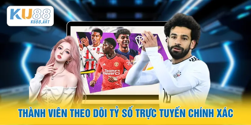 Tỷ Số Trực Tuyến - Cập Nhật Kết Quả Chính Xác 1 Thành viên theo dõi tỷ số trực tuyến chính xác